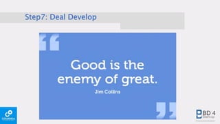 Step7: Deal Develop
 