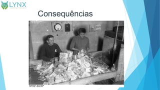 Consequências
 