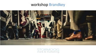 workshop Brandkey
 