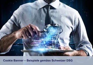 Cookie Banner – Beispiele gemäss Schweizer DSG
 