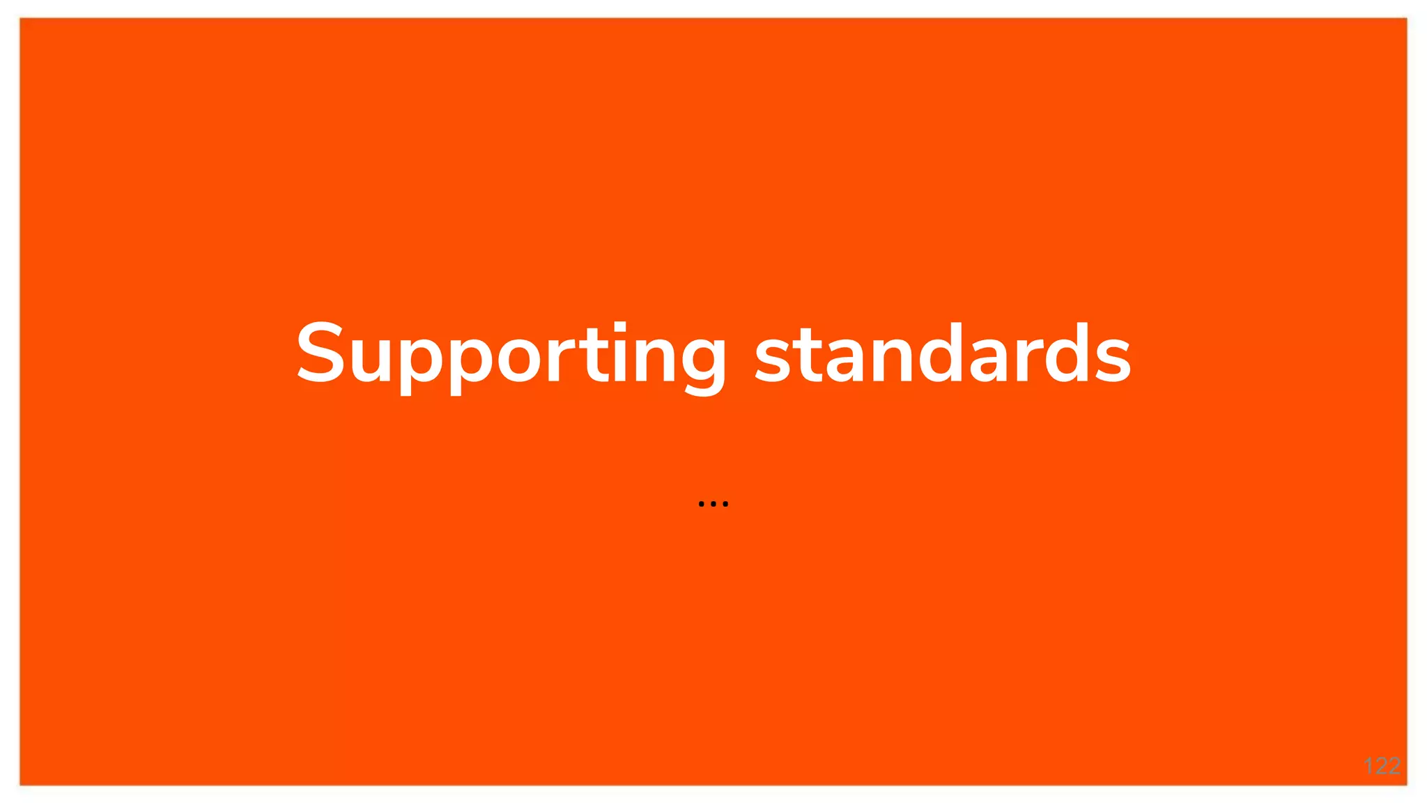 Supporting standards ... 122 