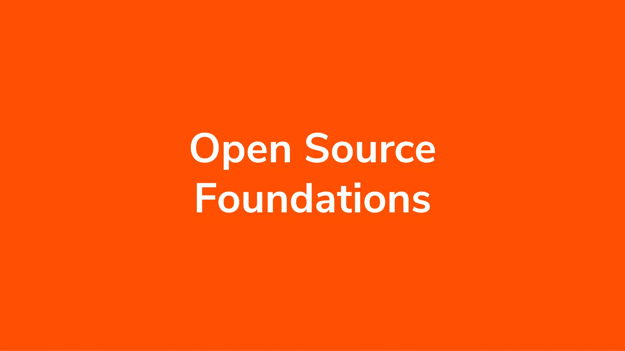 Open Source Foundations 