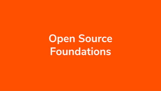 Open Source
Foundations
 