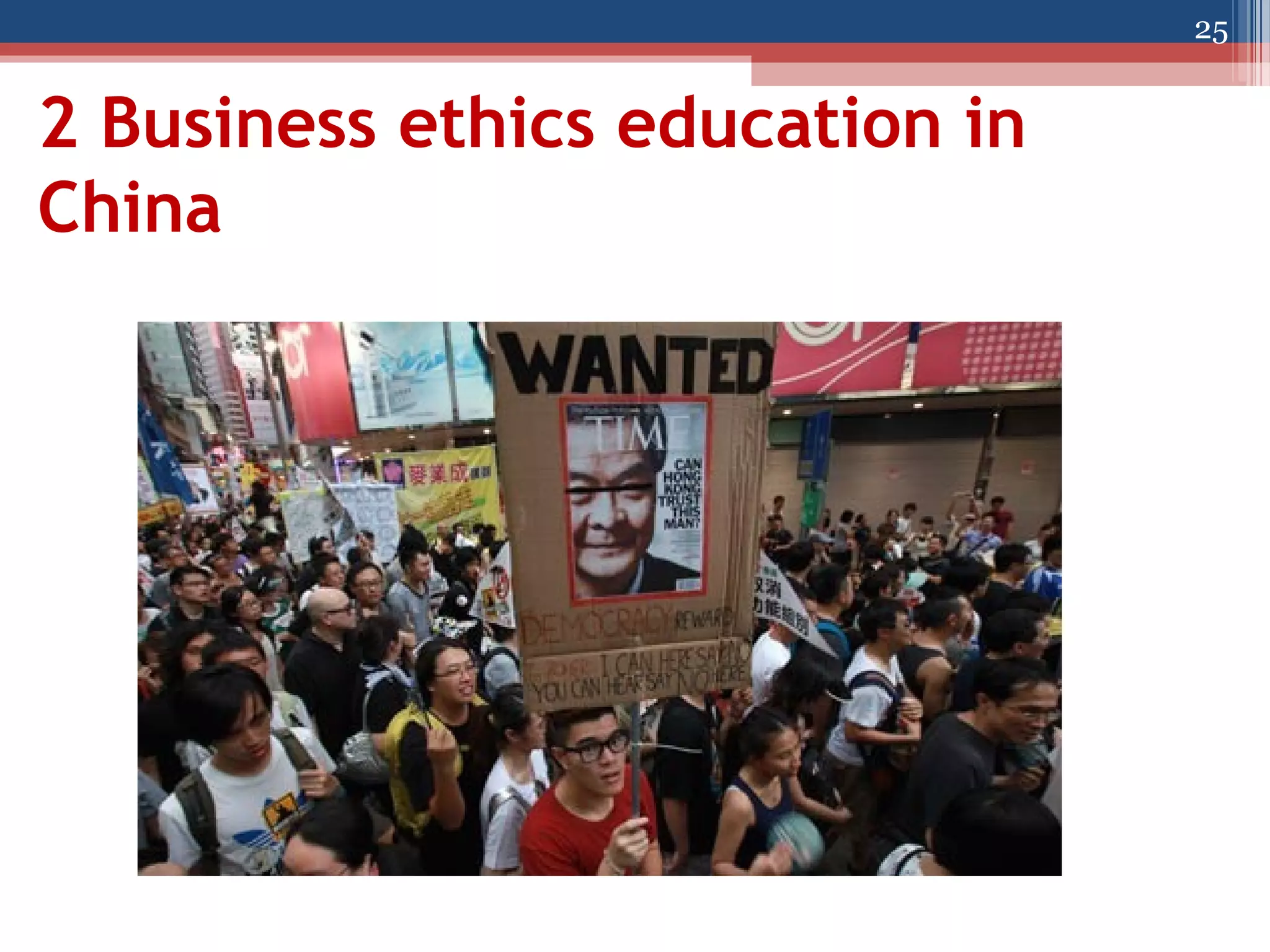 25

2 Business ethics education in
China

 
