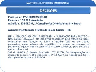 Efeitos: a partir de 03.08.2011DESONERAÇÃO DA FOLHA DE PAGAMENTOSEsta medida prevê a substituição da tributação sobre a folha de pagamento (hoje 20% sobre o total da folha) por uma tributação sobre a receita das seguintes empresas (neste primeiro momento)Empresas de TI e TIC: 2,5%