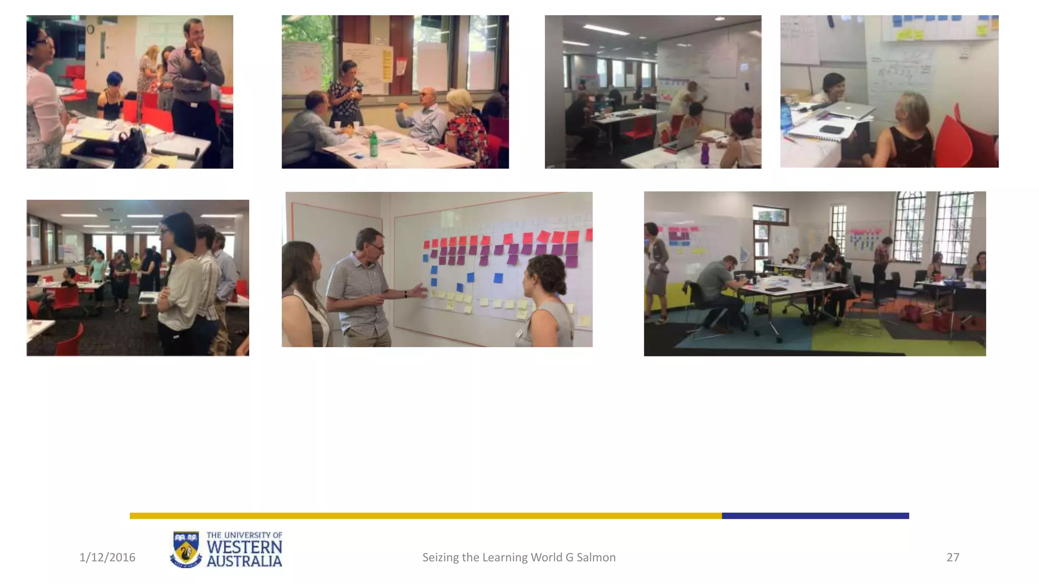 1/12/2016 Seizing the Learning World G Salmon 27
 