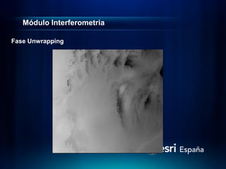 Módulo Interferometria

Fase Unwrapping
 