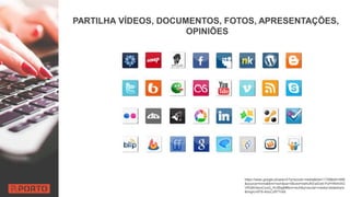 PARTILHA VÍDEOS, DOCUMENTOS, FOTOS, APRESENTAÇÕES,
OPINIÕES
https://www.google.pt/search?q=social+media&biw=1728&bih=988
&source=lnms&tbm=isch&sa=X&ved=0ahUKEwiDz9-PoPHRAhXG
VRQKHacxCooQ_AUIBigB#tbm=isch&q=social+media+slideshare
&imgrc=8T8-AduCzR7YoM:
 