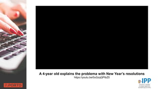A 4-year old explains the problema with New Year’s resolutions
https://youtu.be/0uGzqQPtbZ0
 