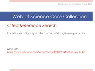 Cited Reference Search
Localizar os artigos que citam uma publicação em particular.
Mais info:
https://www.youtube.com/wat...