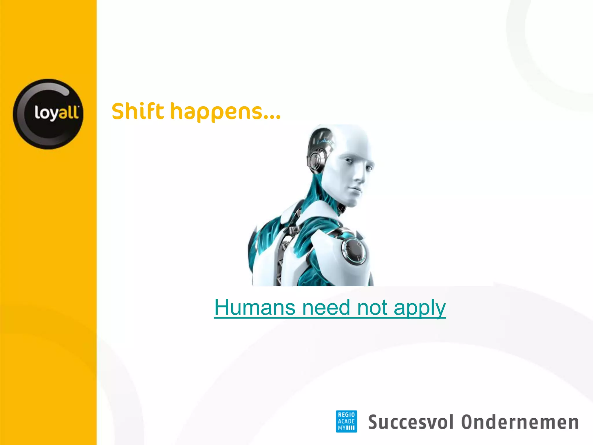Humans need not apply  