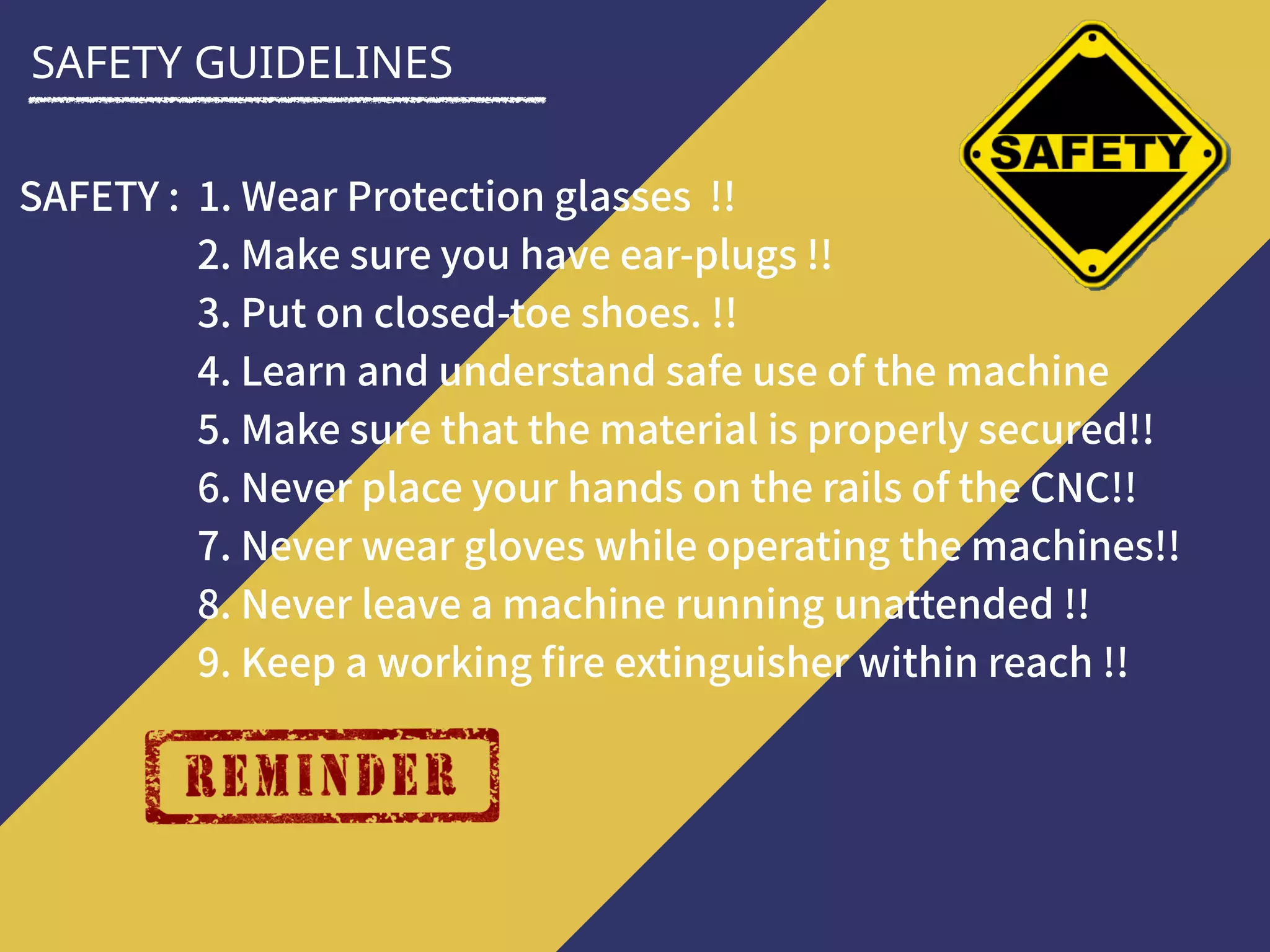 SAFETY GUIDELINES
 