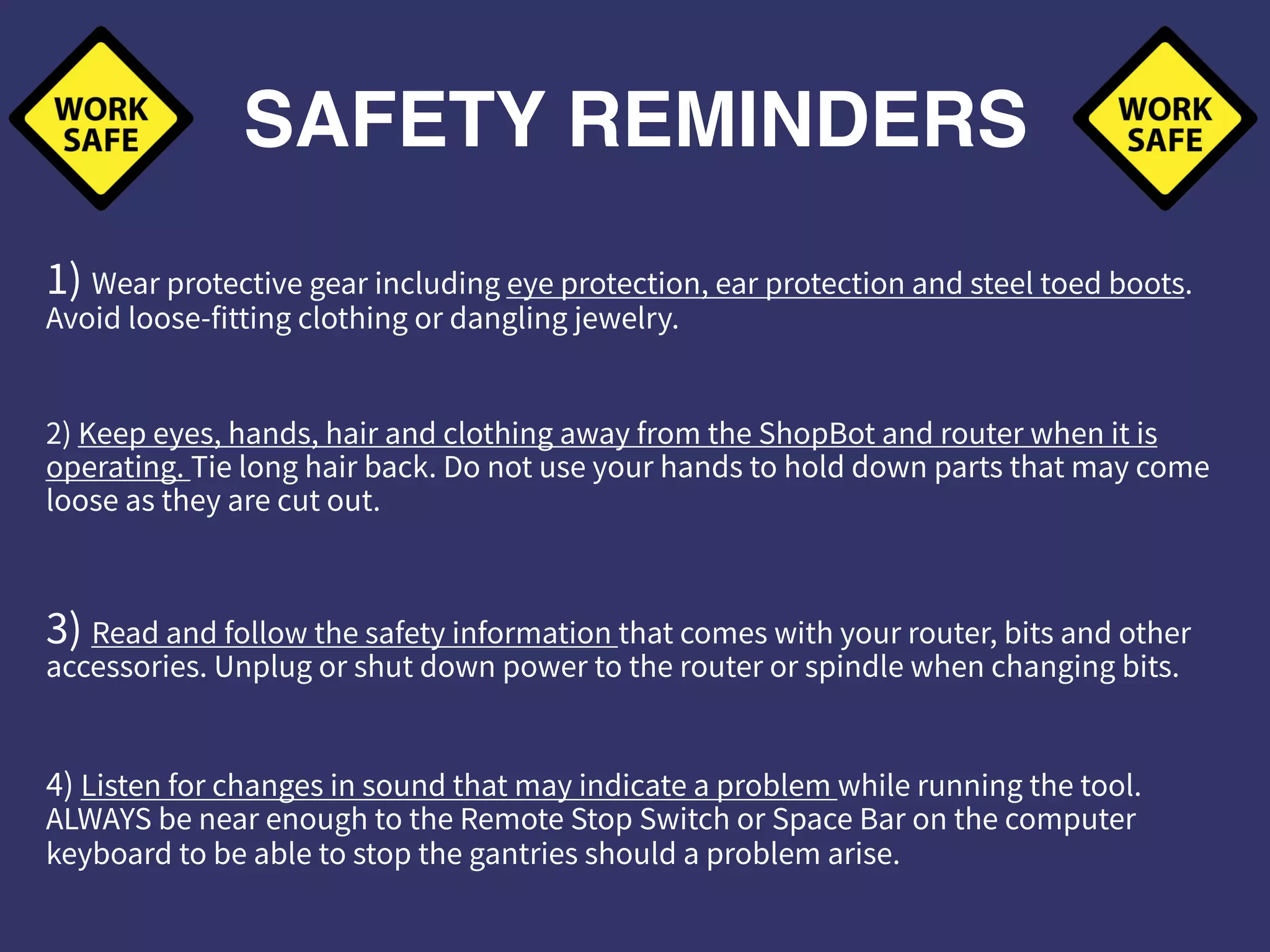 SAFETY REMINDERS
 
 
 
 
 