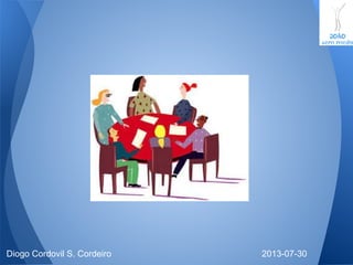 2013-07-30Diogo Cordovil S. Cordeiro
 