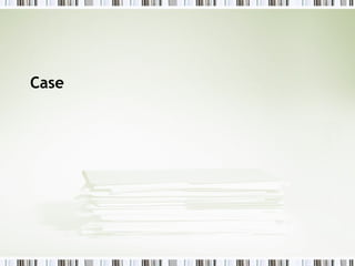 Case 