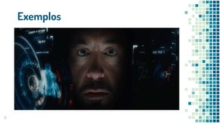 Exemplos
6
 