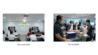 Class room (BCS) Dry Lab (MVA)
 
