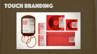 Touch Branding
 