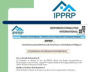«Institut International du Protocole, de la Presse et des Relations Publiques»
 