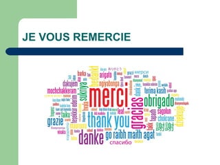 JE VOUS REMERCIE
 