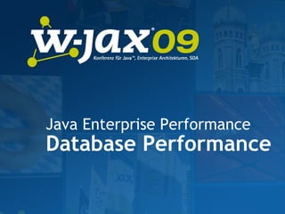 Java Enterprise Performance Database Performance 