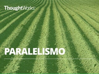 PARALELISMO
59
 