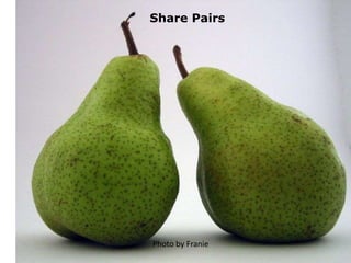 Share PairsPhoto by Franie