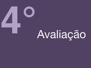 4°Avaliação!
 
