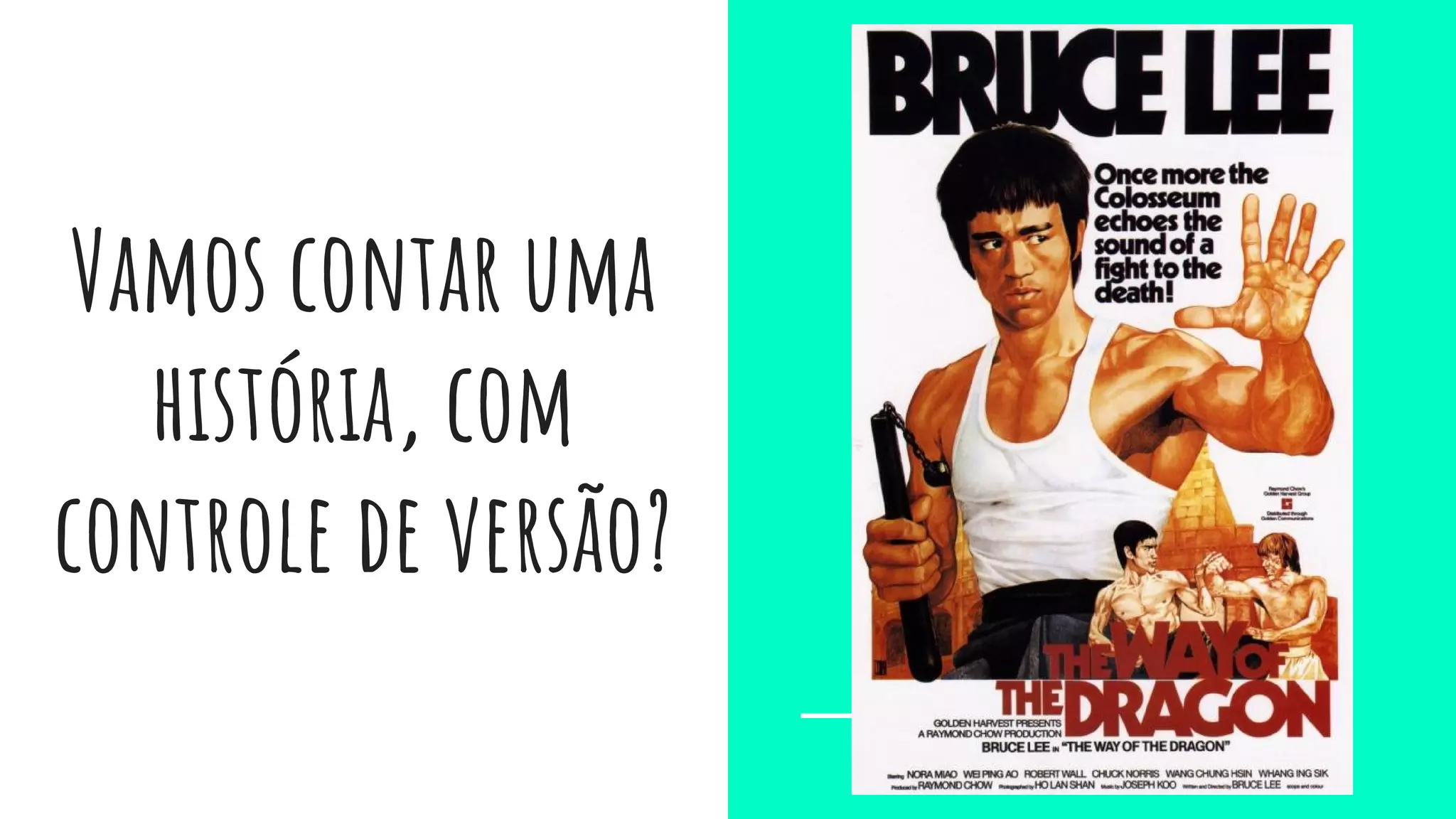 Vamos contar uma
história, com
controle de versão?
 