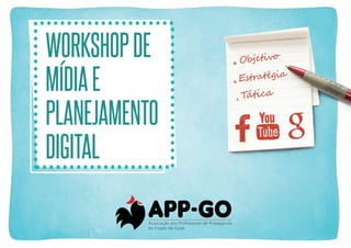 Workshop de
mídia e
planejamento
digital

 