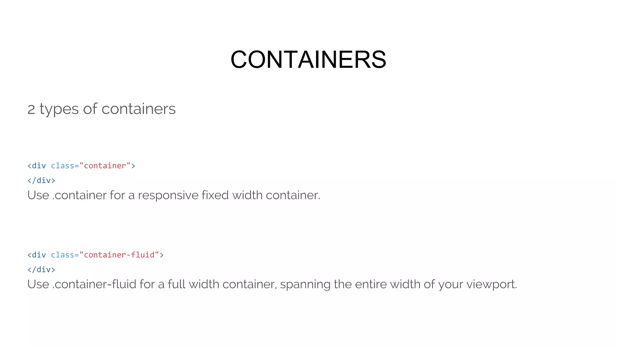 MOBILE, TABLET, DESKTOP
<div class="row">
<div class="col-xs-12 col-sm-6 col-md-8">.col-xs-12 .col-sm-6 .col-md-8</div>
<div class="col-xs-6 col-md-4">.col-xs-6 .col-md-4</div>
</div>
<div class="row">
<div class="col-xs-6 col-sm-4">.col-xs-6 .col-sm-4</div>
<div class="col-xs-6 col-sm-4">.col-xs-6 .col-sm-4</div>
<!-- Optional: clear the XS cols if their content doesn't match in height -->
<div class="clearfix visible-xs-block"></div>
<div class="col-xs-6 col-sm-4">.col-xs-6 .col-sm-4</div>
</div>
Diferences between XS SM MD LG
 