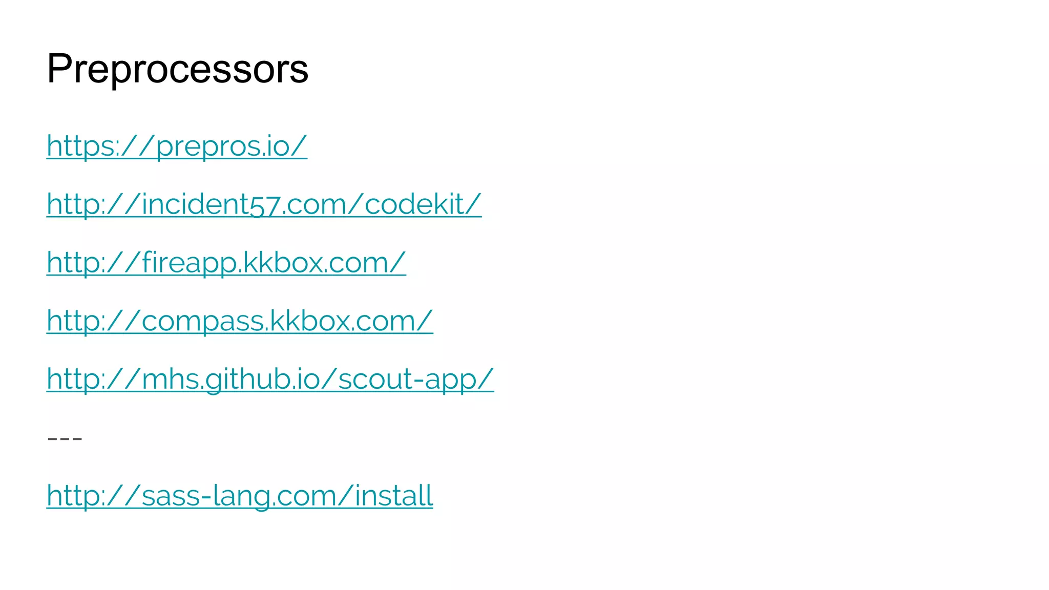 Terminal
Step 1: Install Ruby (only for Windows and Linux, it´s
already installed on Mac)
Step 2: Install SASS:
sudo gem install sass
http://sass-lang.com/install
http://librosweb.es/libro/sass/capitulo_3.html
 