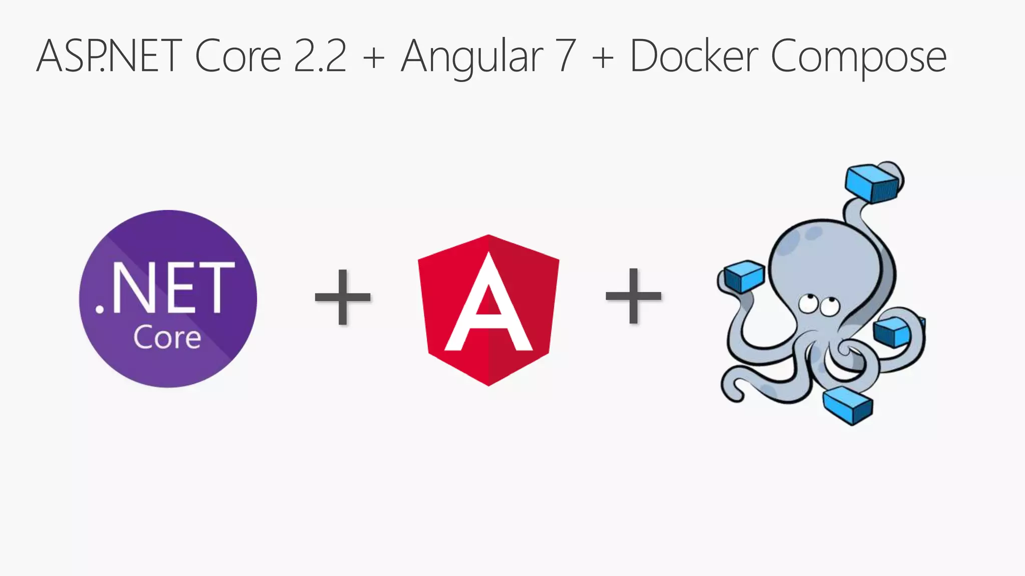 ASP.NET Core 2.2 + Angular 7 + Docker Compose
+ +
 