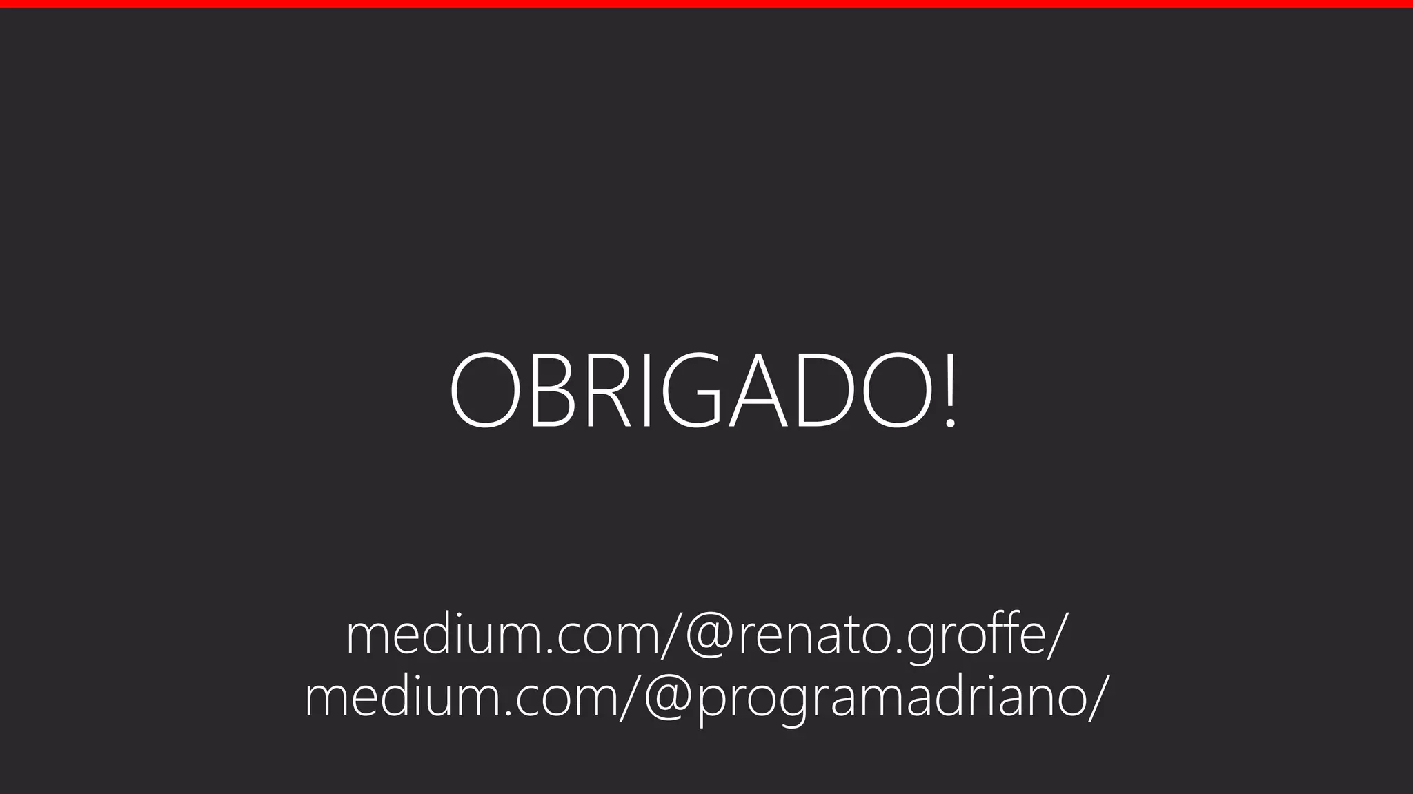 medium.com/@renato.groffe/
medium.com/@programadriano/
 