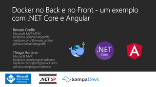 Docker no Back e no Front - um exemplo com .NET Core e Angular - Campus Party Brasil 2019