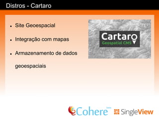 Distros - OpenIdeal
l  Site de crowdsourcing
l  Votação de Idéias
l  Compartilhamento
 