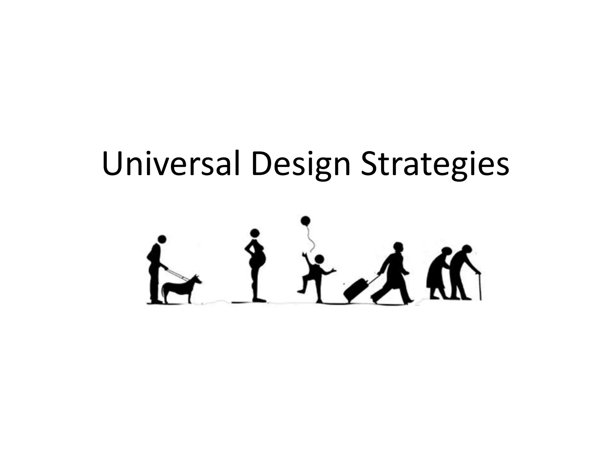 Universal Design Strategies
 