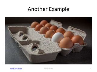 Another Example
Design for ALL 17Image: fslocal.com
 