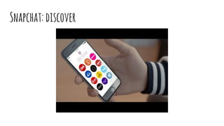 Snapchat:discover
 