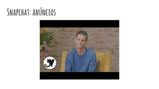 Snapchat:anúncios
 