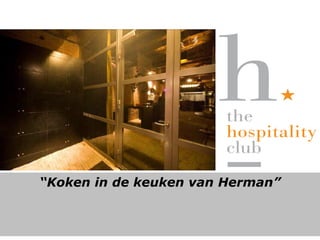 “ Koken in de keuken van Herman” 