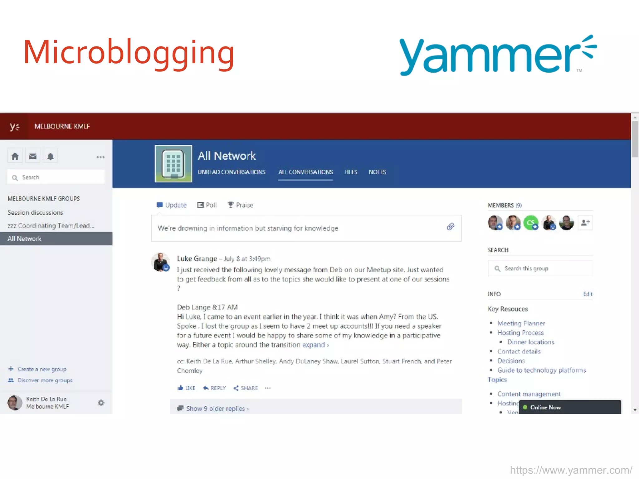 Microblogging
https://www.yammer.com/
 