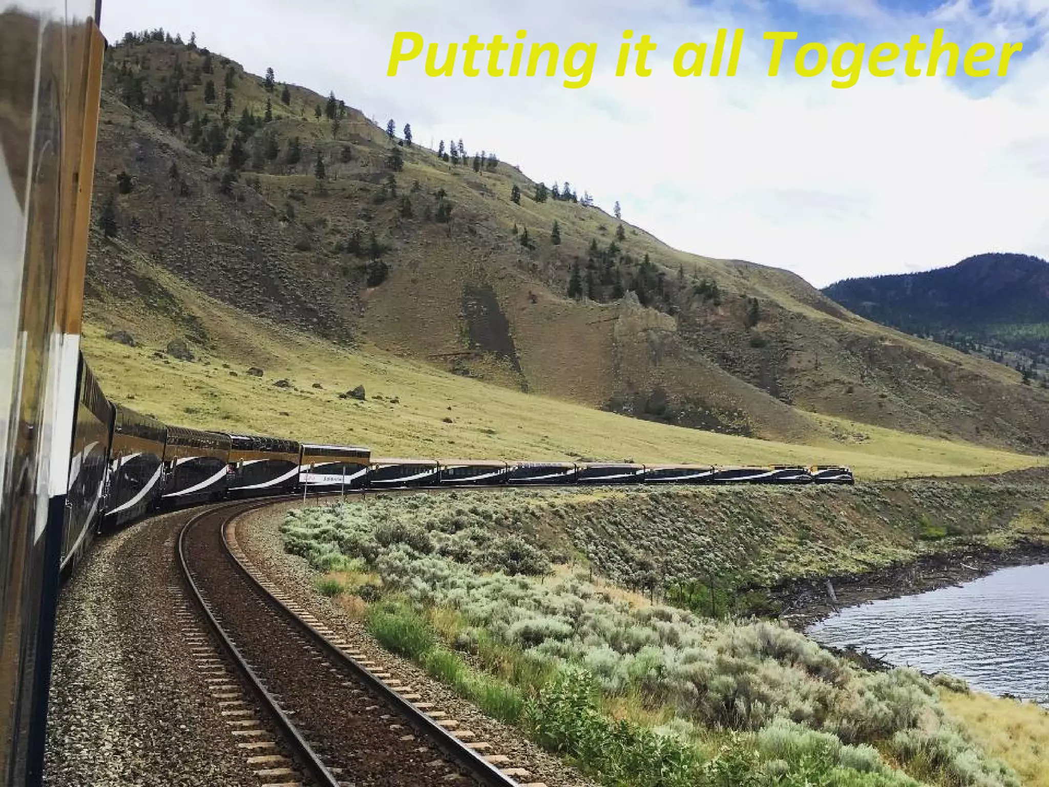 Putting it all Together
 