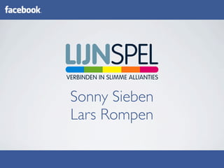 Zakelijk aan de slag met
Sonny Sieben
Lars Rompen
 