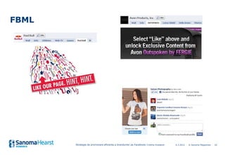 FBML




       Strategie de promovare eficienta a brandurilor pe Facebook / Cristina Avadanei   6.3.2012   © Sanoma Magaz...