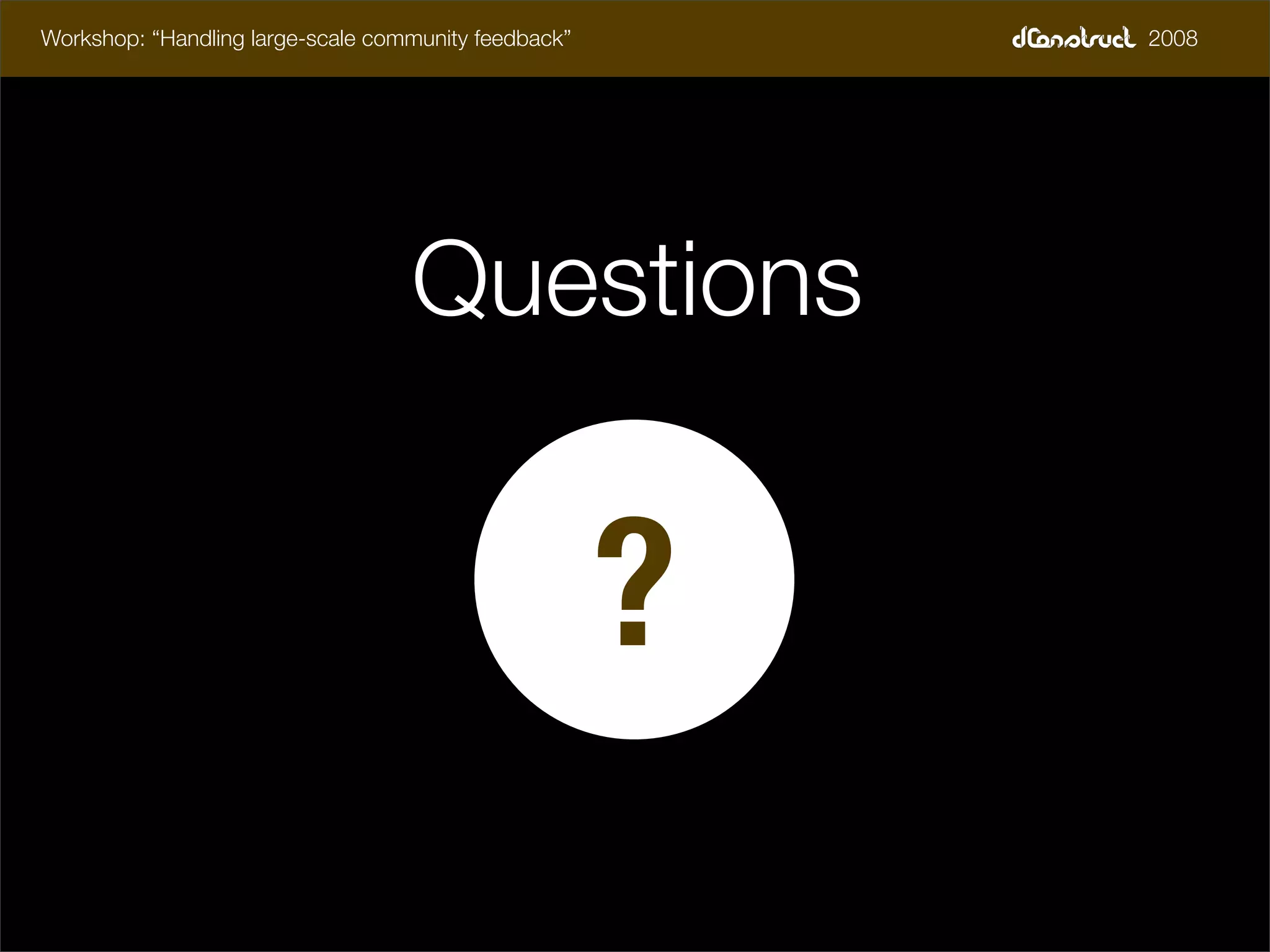dConstruct Workshop - Handling Feedback
