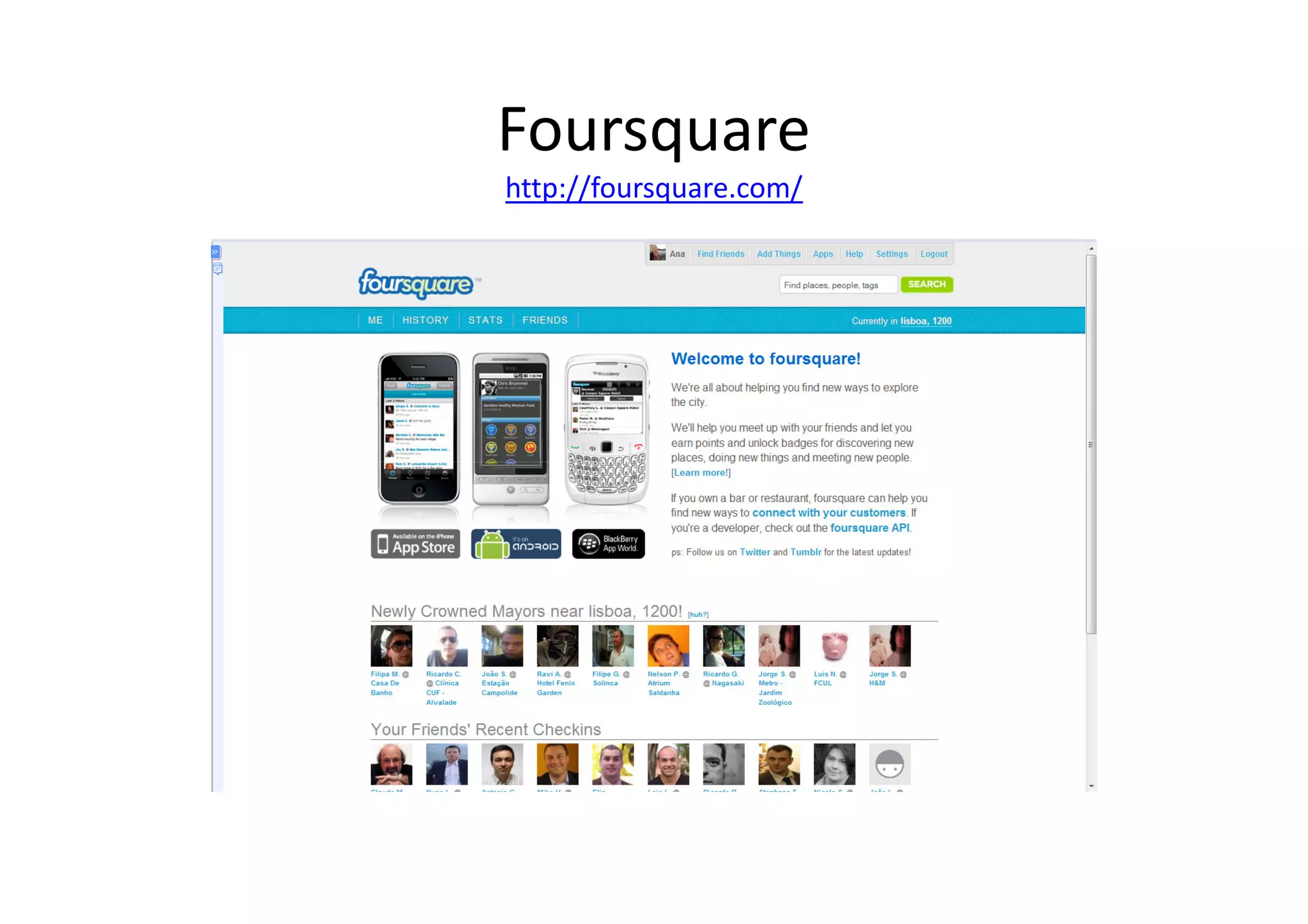 Foursquare
http://foursquare.com/
 