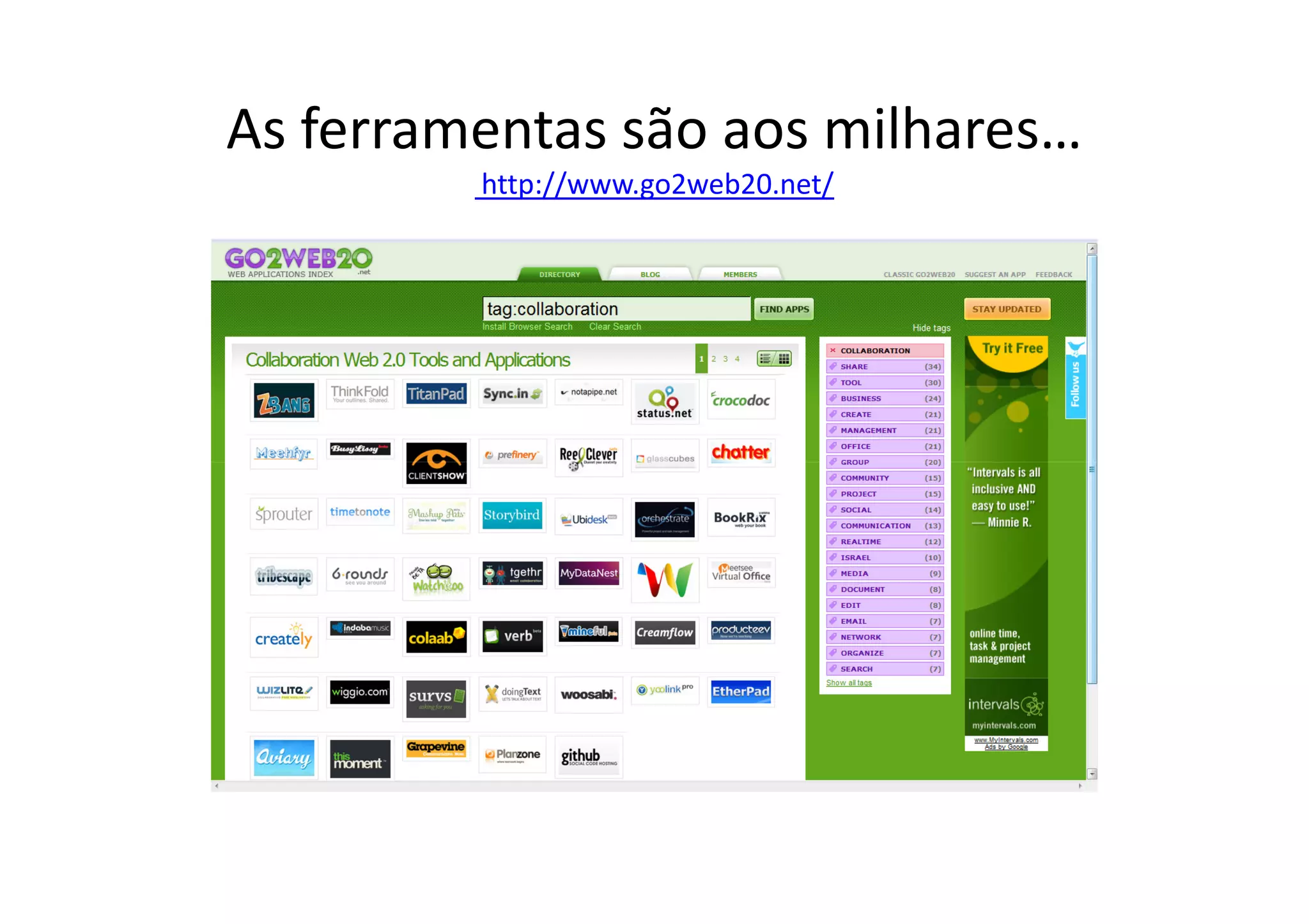 As ferramentas são aos milhares…
         http://www.go2web20.net/
 