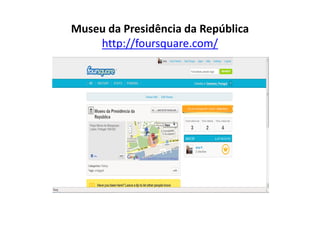 Museu da Presidência da República
    http://foursquare.com/
 