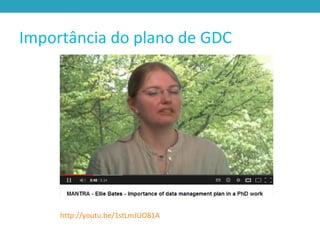 Importância do plano de GDC
http://youtu.be/1stLmJUO81A
 
